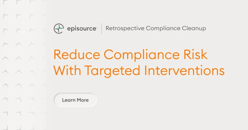 Retrospective Compliance Cleanup: Reduce Compliance Risk With Targeted Interventions